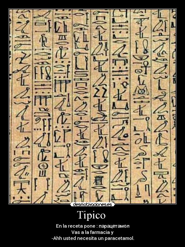 Tipico  - En la receta pone : парацетамол
Vas a la farmacia y
-Ahh usted necesita un paracetamol.