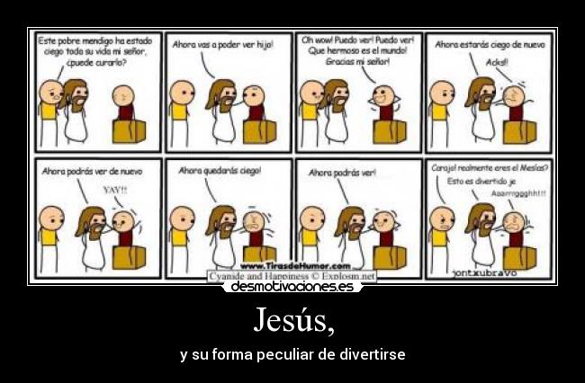 Jesús, - y su forma peculiar de divertirse