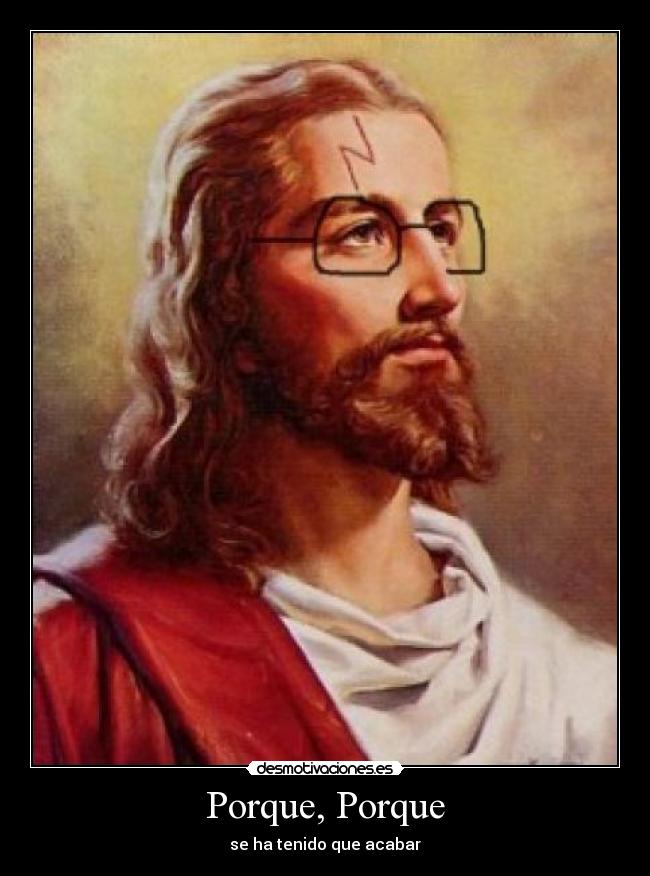 Porque, Porque - se ha tenido que acabar
