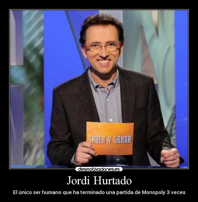 Jordi Hurtado - El único ser humano que ha terminado una partida de Monopoly 3 veces