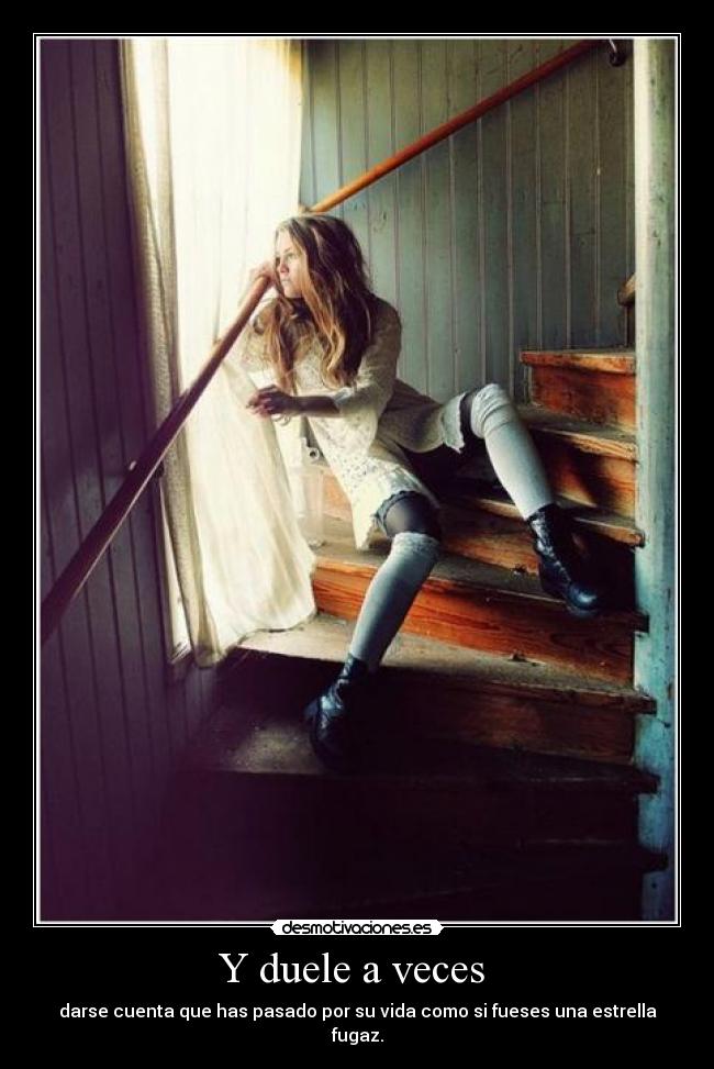 Y duele a veces -