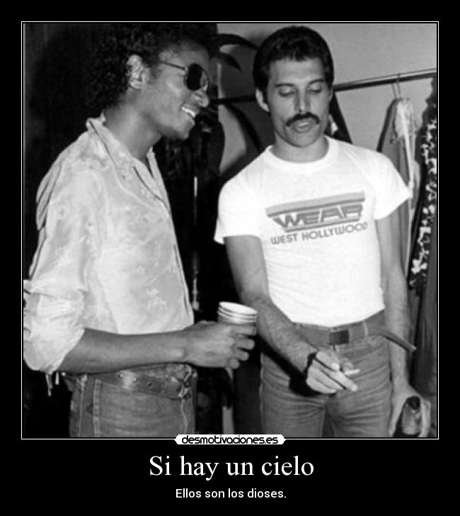 Si hay un cielo - Ellos son los dioses.