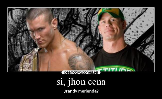 si, jhon cena -