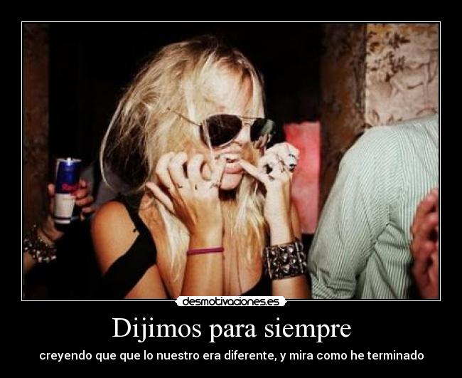 Dijimos para siempre -