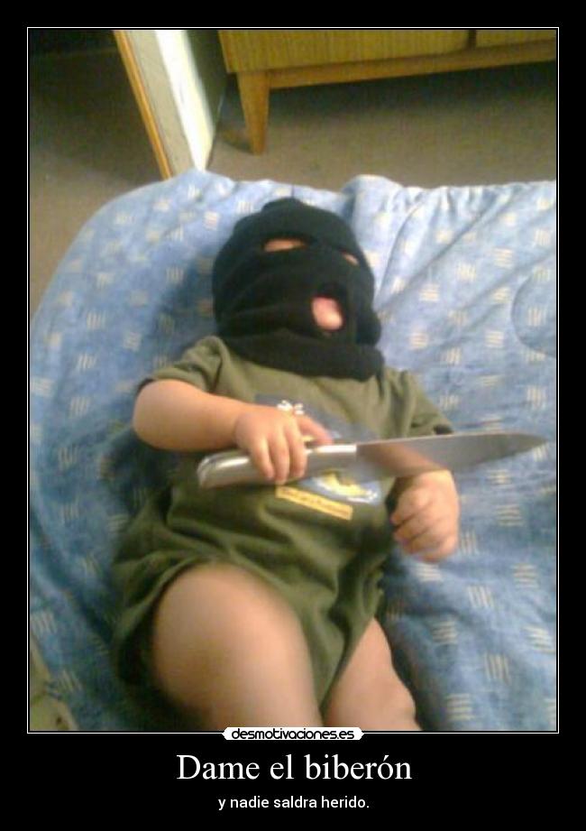 Dame el biberón -