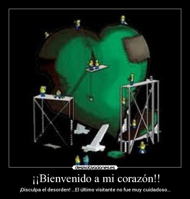 ¡¡Bienvenido a mi corazón!! -