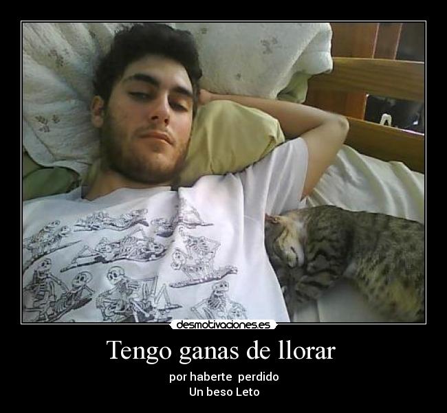 Tengo ganas de llorar -