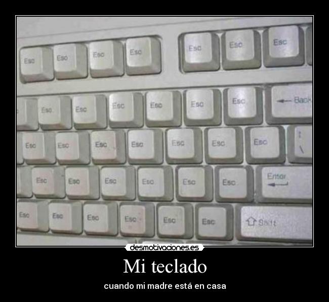 Mi teclado - cuando mi madre está en casa