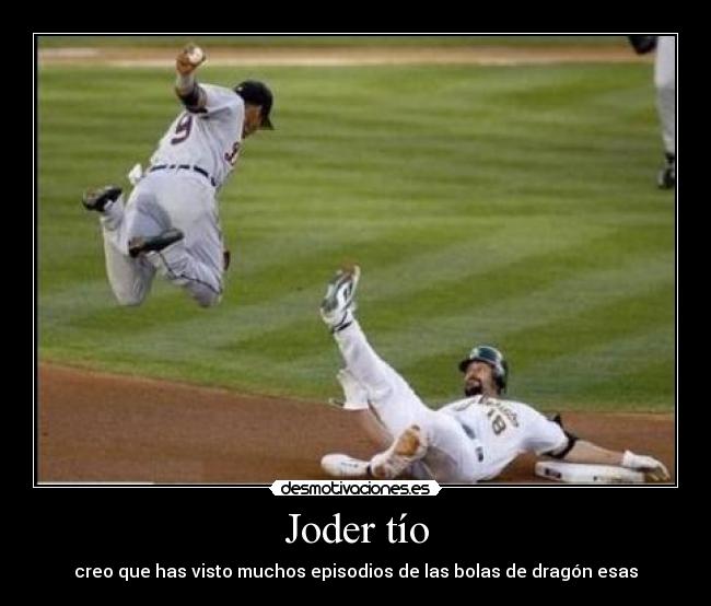 Joder tío - 