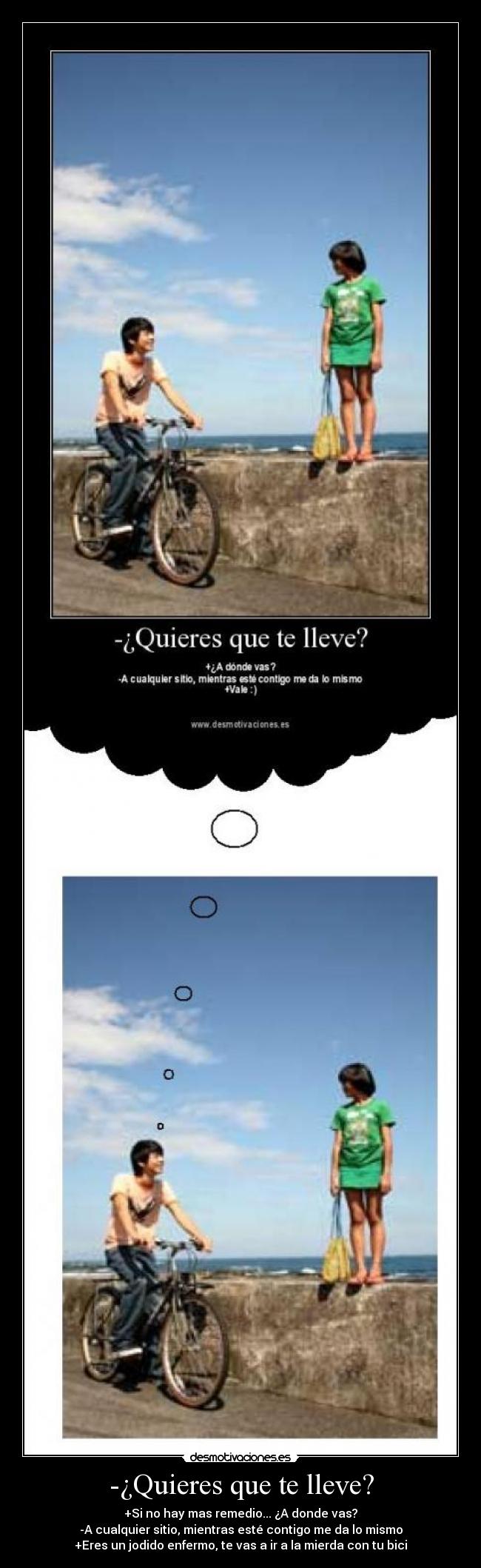 -¿Quieres que te lleve? -