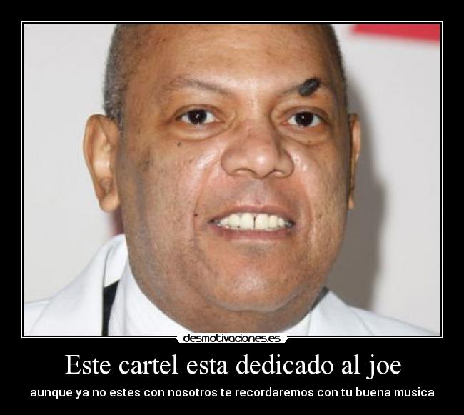 Este cartel esta dedicado al joe -