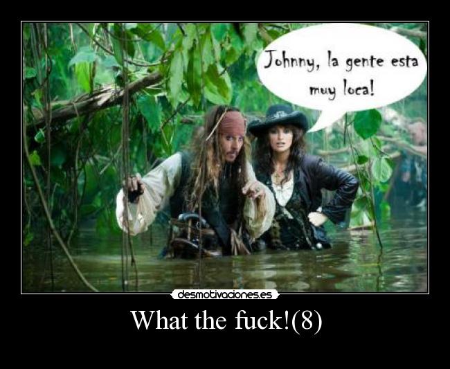 What the fuck!(8) -