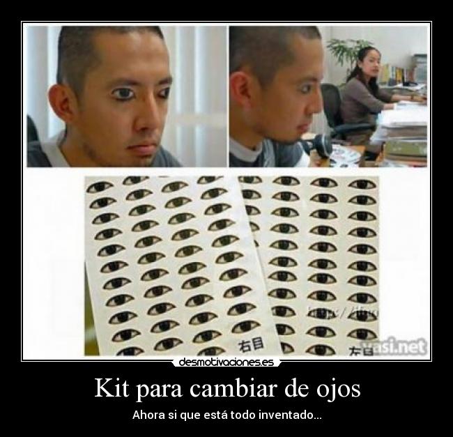 Kit para cambiar de ojos - Ahora si que está todo inventado...