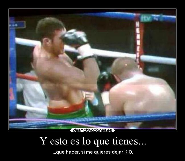 Y esto es lo que tienes... -