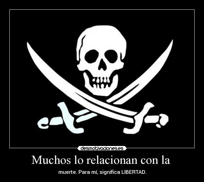 Muchos lo relacionan con la  - muerte. Para mí, significa LIBERTAD.