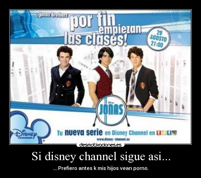 Si disney channel sigue asi... -