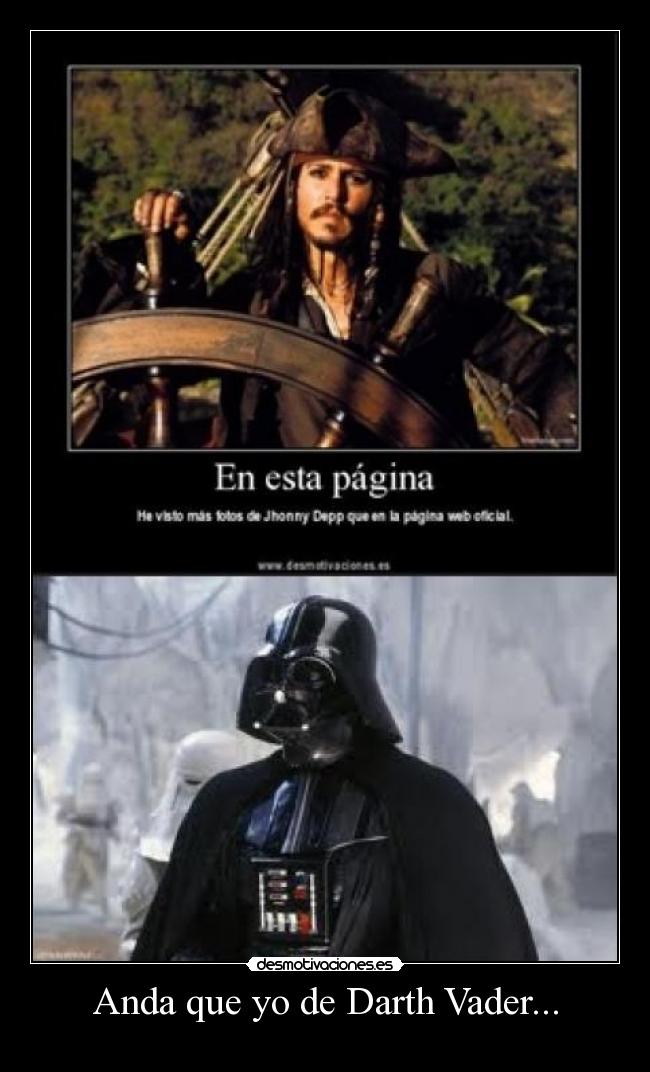 Anda que yo de Darth Vader... -