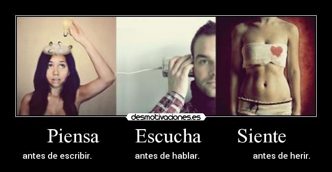 Piensa       Escucha       Siente - 