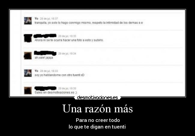 Una razón más - Para no creer todo
lo que te digan en tuenti