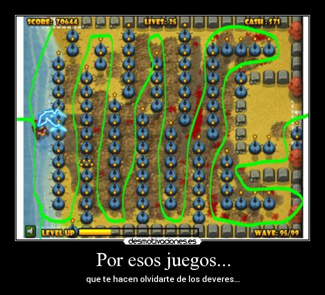 Por esos juegos... - que te hacen olvidarte de los deveres...