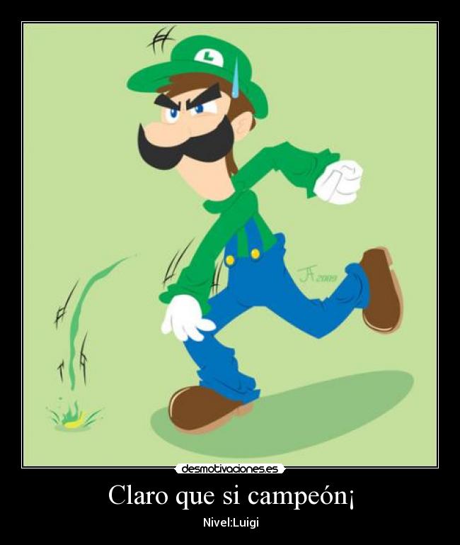 Claro que si campeón¡ - Nivel:Luigi