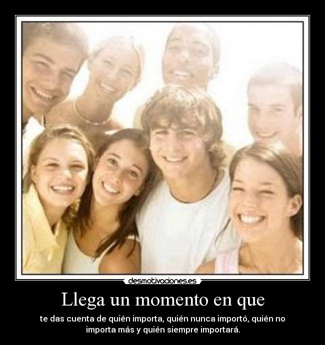 Llega un momento en que - 