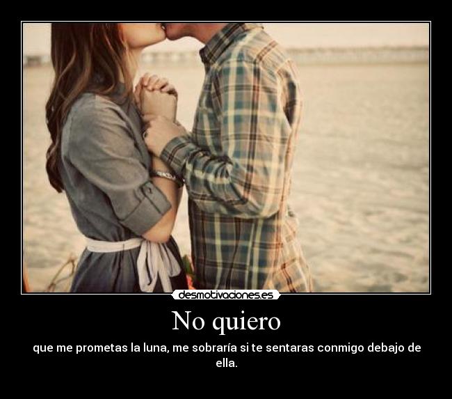 No quiero -