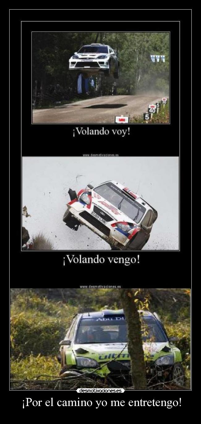 ¡Por el camino yo me entretengo! -