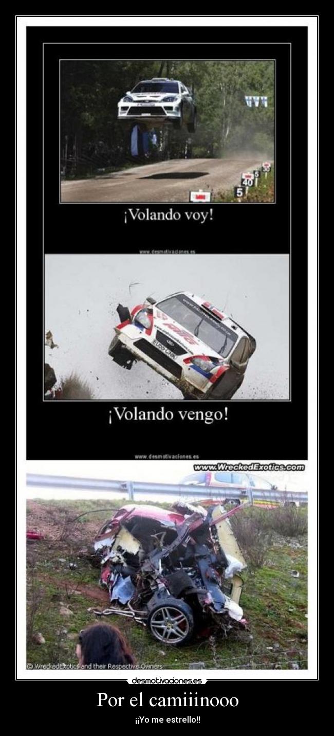 Por el camiiinooo - ¡¡Yo me estrello!!