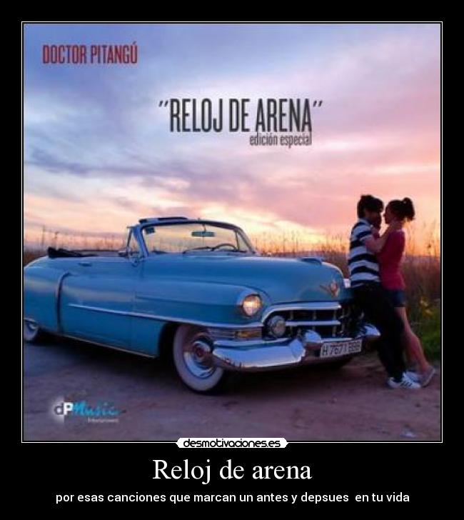 Reloj de arena - por esas canciones que marcan un antes y depsues  en tu vida