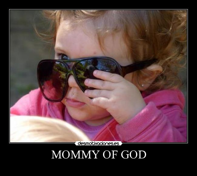 MOMMY OF GOD - 