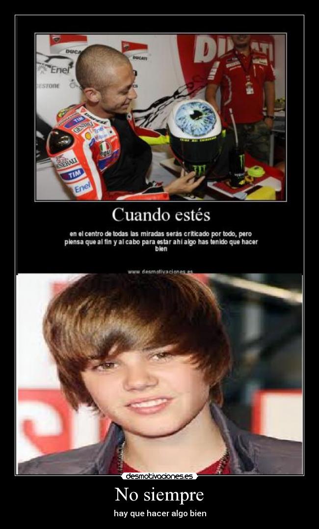 No siempre - hay que hacer algo bien