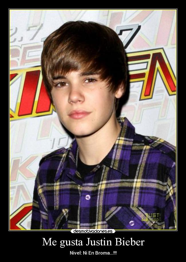 Me gusta Justin Bieber - Nivel: Ni En Broma...!!!