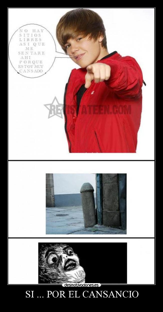 SI ... POR EL CANSANCIO -