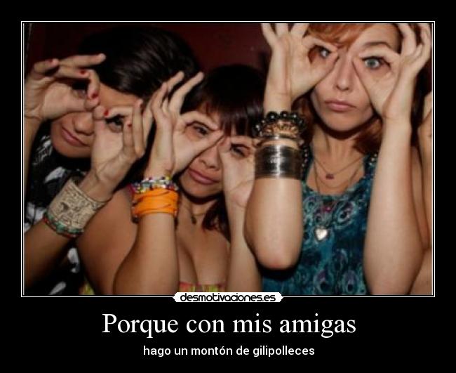 Porque con mis amigas - 