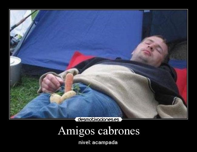 Amigos cabrones -