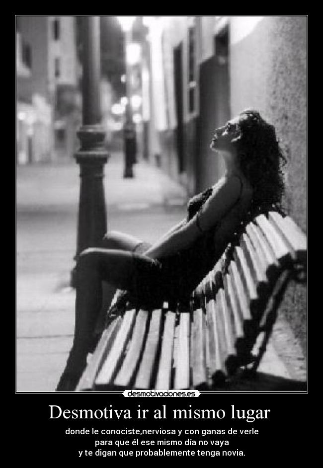 Desmotiva ir al mismo lugar -