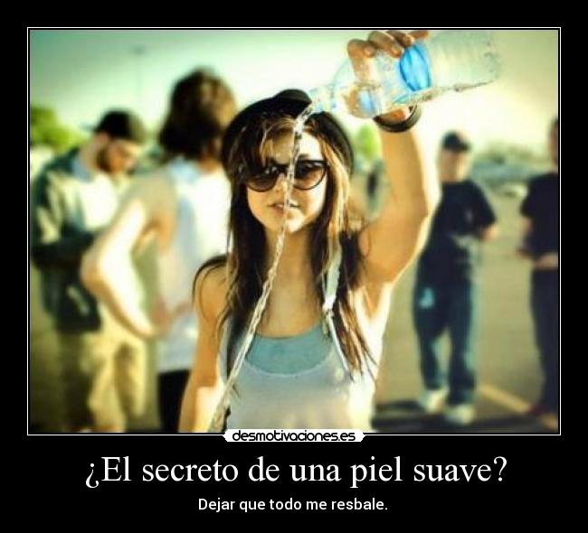 ¿El secreto de una piel suave? - 