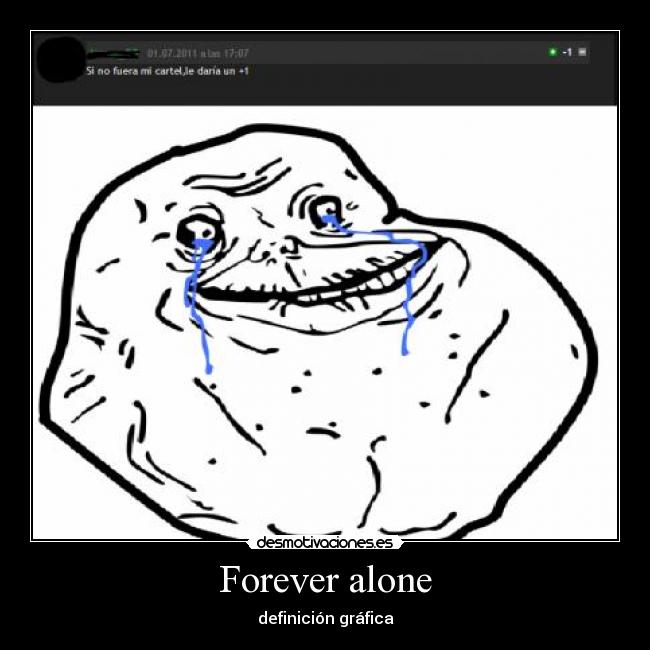 Forever alone - 