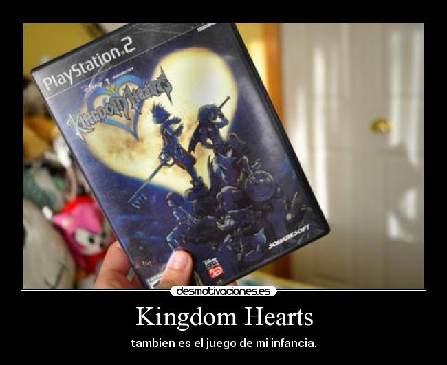 Kingdom Hearts - tambien es el juego de mi infancia.