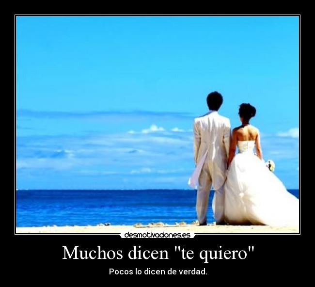 Muchos dicen te quiero -