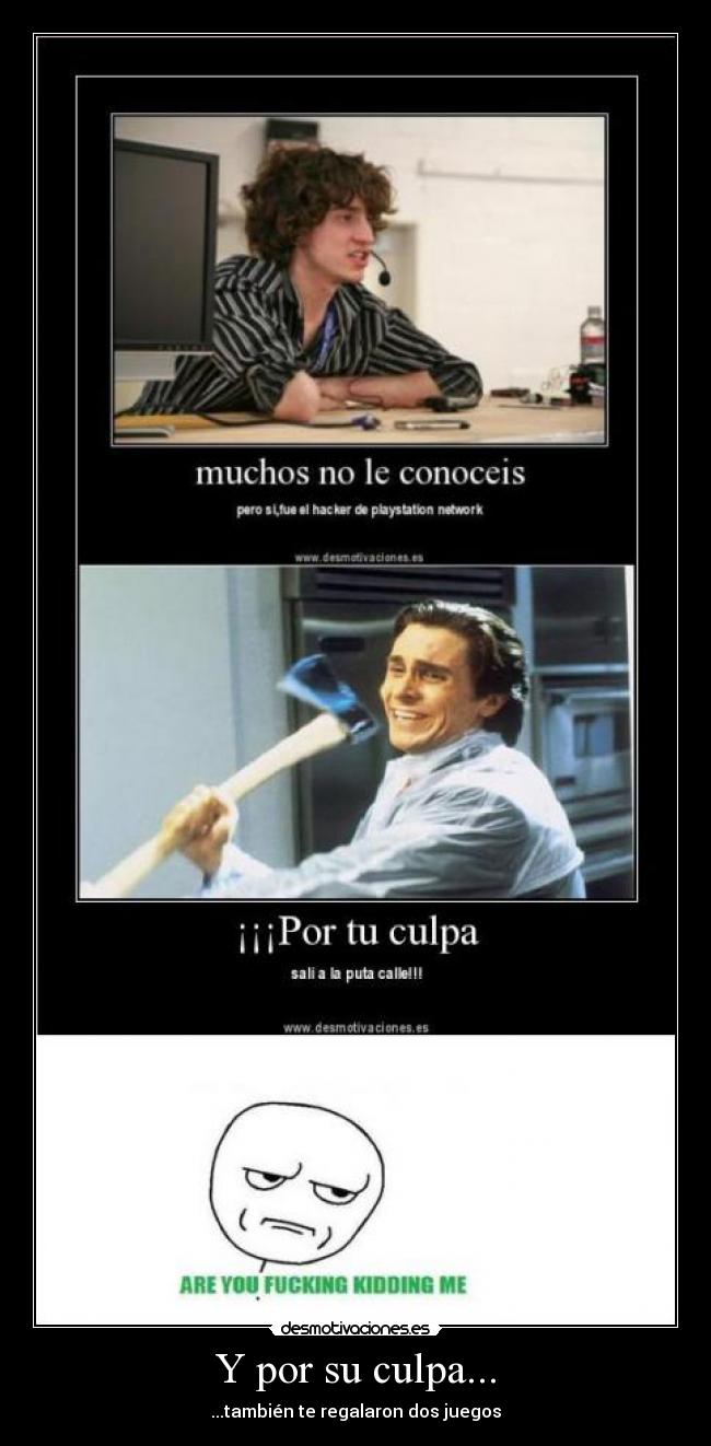 Y por su culpa... -