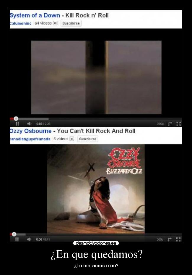 ¿En que quedamos? -