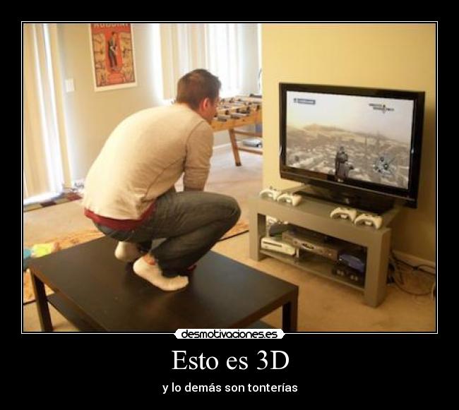 Esto es 3D - y lo demás son tonterías