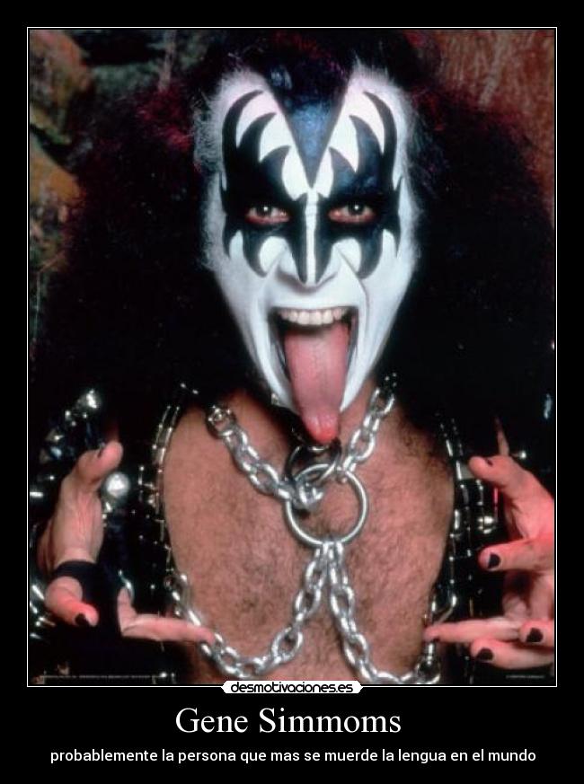 Gene Simmoms - probablemente la persona que mas se muerde la lengua en el mundo