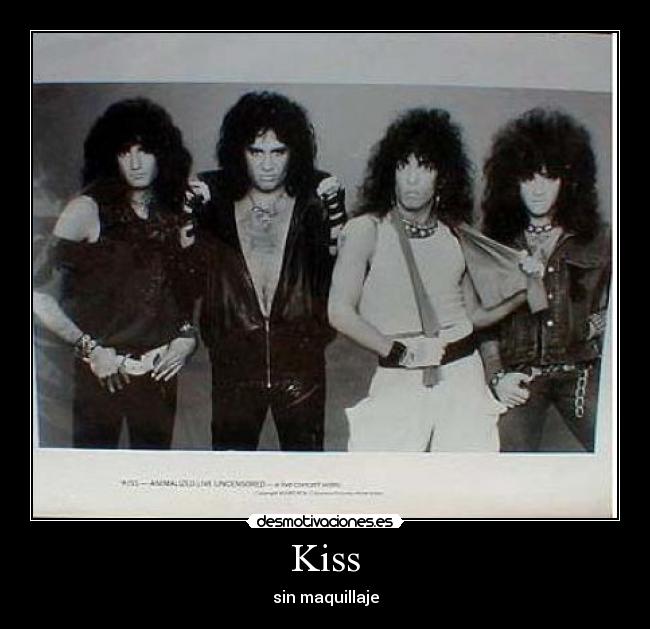 Kiss - sin maquillaje