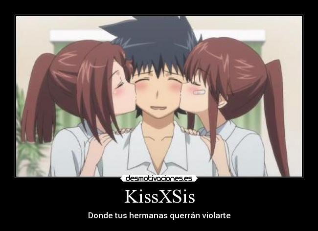 KissXSis - Donde tus hermanas querrán violarte