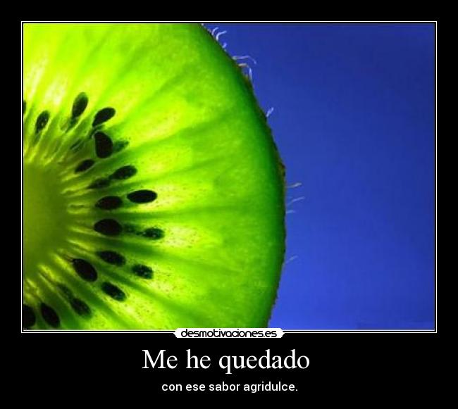 Me he quedado  - 