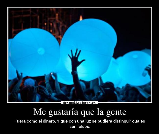 Me gustaría que la gente - 