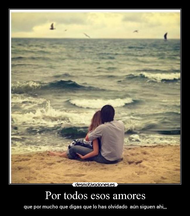 Por todos esos amores - 